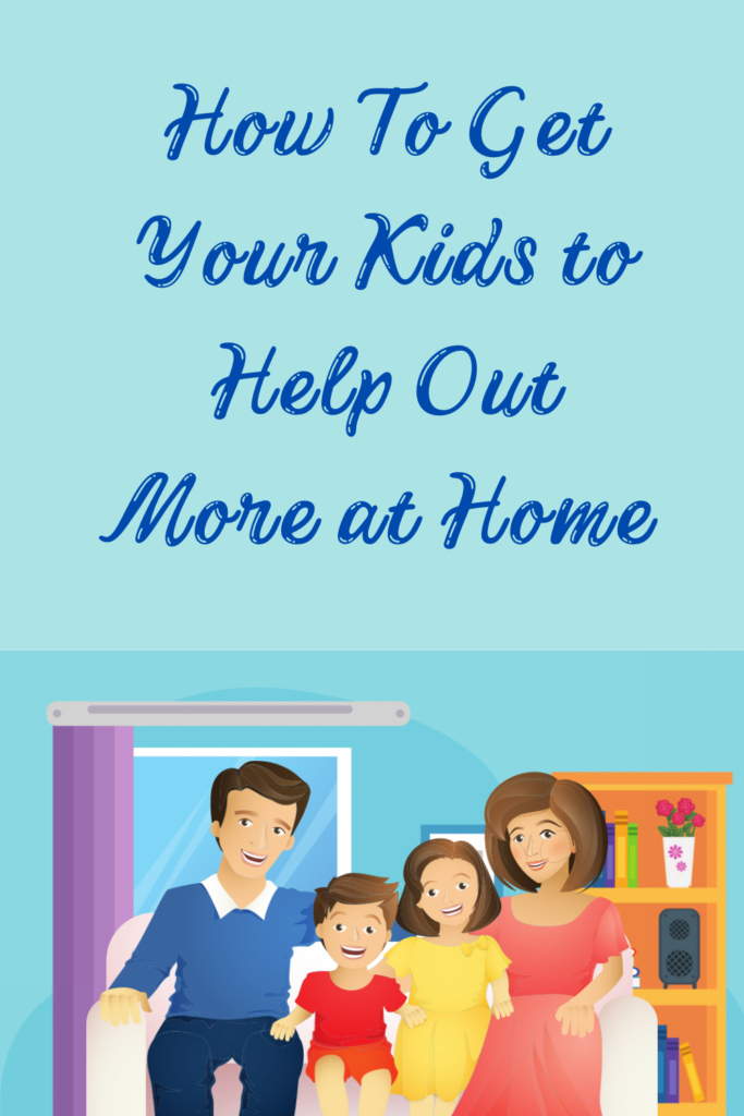 How to get your kids to help out more at home