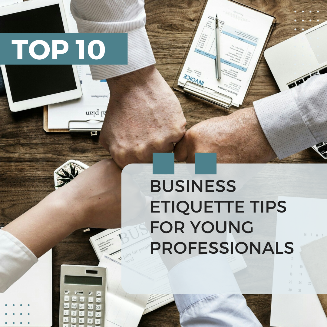 top 10 business etiquette tips for young professionals