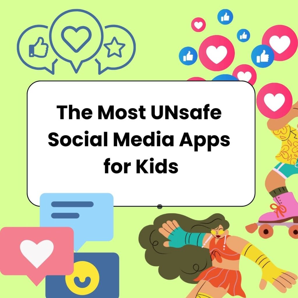 The most unsafe social media apps for kids