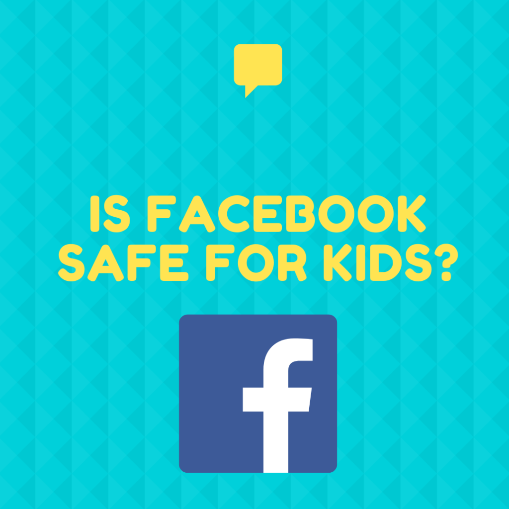 Facebook for kids: Is Facebook Safe for Kids
